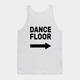 Dance Floor (arrow pointing right) Tank Top